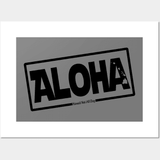 Aloha Hawai'i Nei (black) by Hawaii Nei All Day Posters and Art